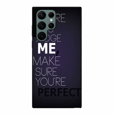 Before You Judge Me Quote Samsung Galaxy S23 Ultra | Samsung Galaxy S24 Ultra case cover