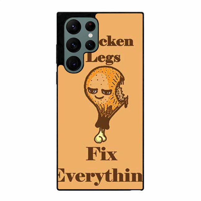 Chicken Legs fix everything Samsung Galaxy S23 Ultra | Samsung Galaxy S24 Ultra case cover