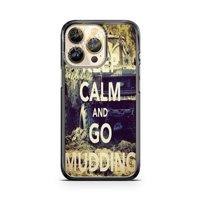 keep calm go mudding iPhone 14 Pro Case Cover