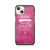 pink quote iPhone 14 Case Cover