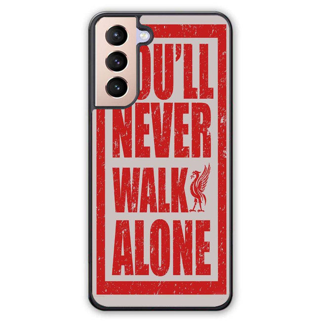 you never walk alone Samsung galaxy S21 case - XPERFACE