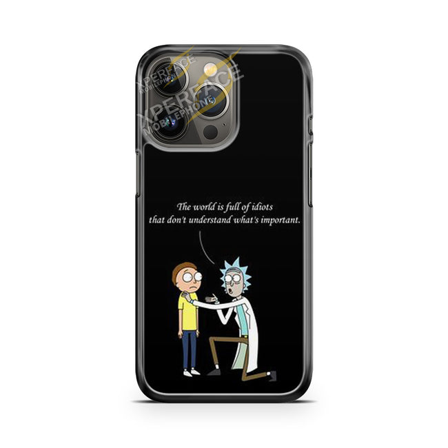 Rick and Morty Quote of idiot iPhone 13 Pro max case